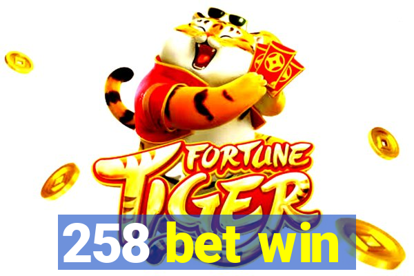 258 bet win